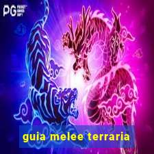 guia melee terraria